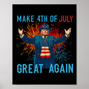 Funny Trump Make 4th Of July Great Again Firework  Poster