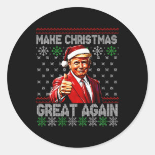 Funny Trump Make Christmas Great Again Ugly Sweate Classic Round Sticker
