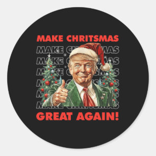 Funny Trump Make Christmas Great Again Ugly Sweate Classic Round Sticker