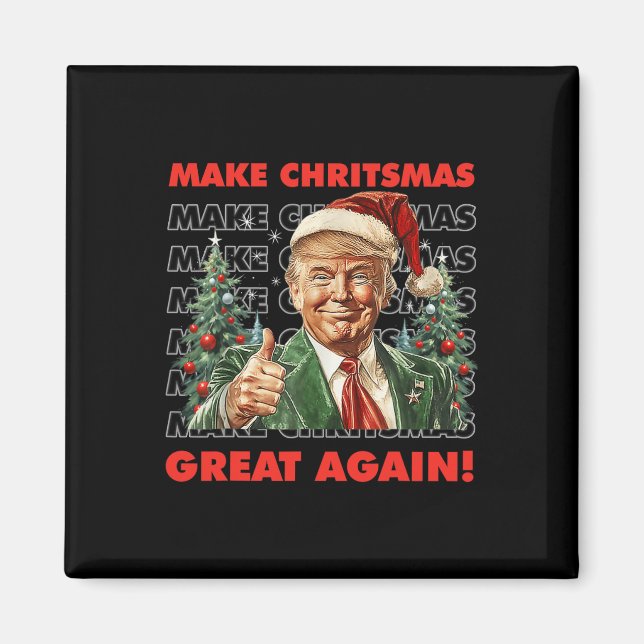 Funny Trump Make Christmas Great Again Ugly Sweate Magnet (Front)