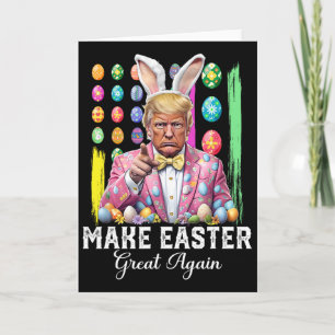 Funny Trump Make Easter Great Again Bunny Hunt Egg Card
