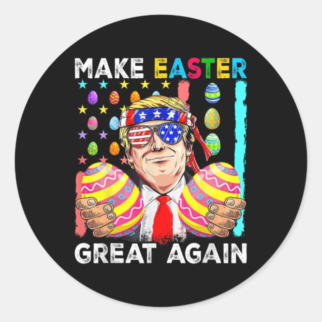 Funny Trump Make Easter Great Again Bunny Hunt Egg Classic Round Sticker (Front)