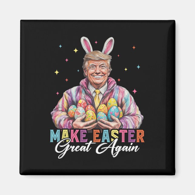 Funny Trump Make Easter Great Again Bunny Hunt Egg Magnet (Front)
