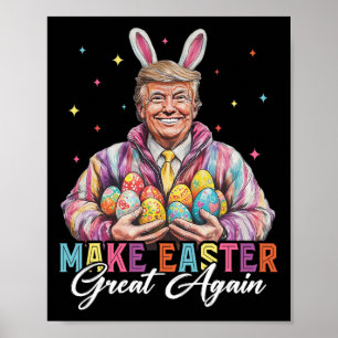 Funny Trump Make Easter Great Again Bunny Hunt Egg Poster