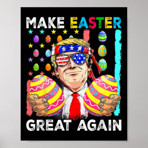 Funny Trump Make Easter Great Again Bunny Hunt Egg Poster
