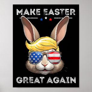 Funny Trump Make Easter Great Again Bunny Hunt Egg Poster