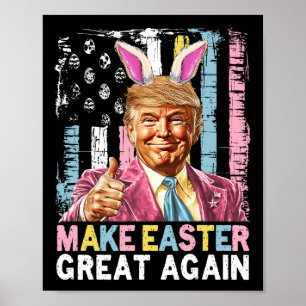 Funny Trump Make Easter Great Again Bunny Hunt Egg Poster