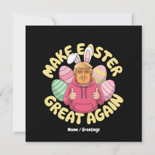 Funny Trump "Make Easter Great Again" Hilarious  Invitation