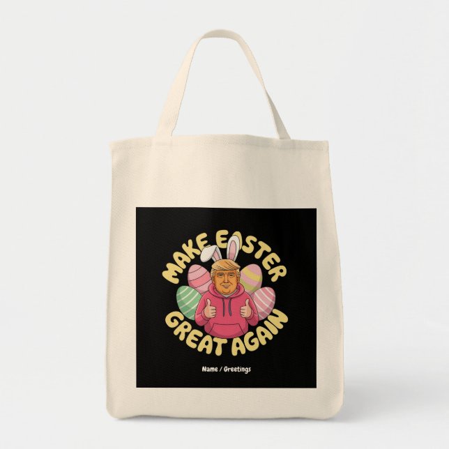 Funny Trump "Make Easter Great Again" Hilarious  Tote Bag (Front)