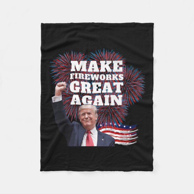 Funny Trump Make Fireworks Great Again New Year Ev Fleece Blanket (Front)