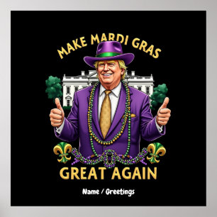 Funny Trump "Make Mardi Gras Great Again"  Poster