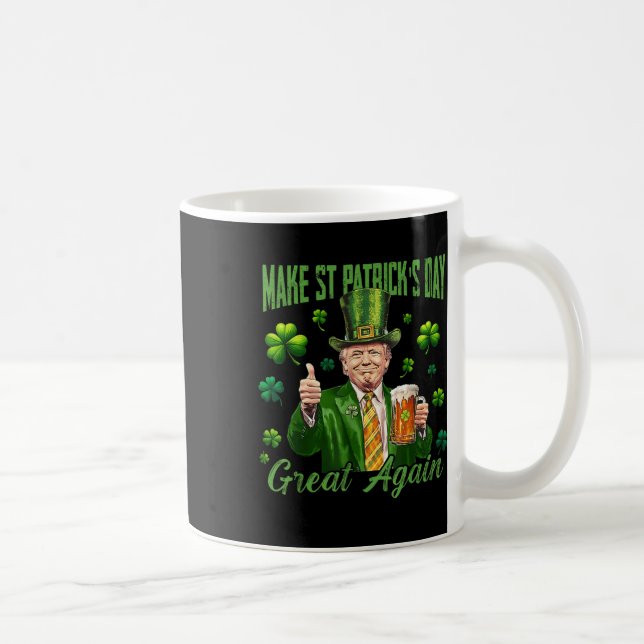 Funny Trump Make St Patricks Day Great Again Coffee Mug (Right)
