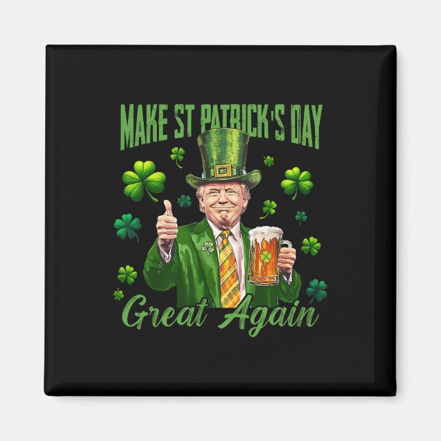 Funny Trump Make St Patrick's Day Great Again Iris Magnet (Front)