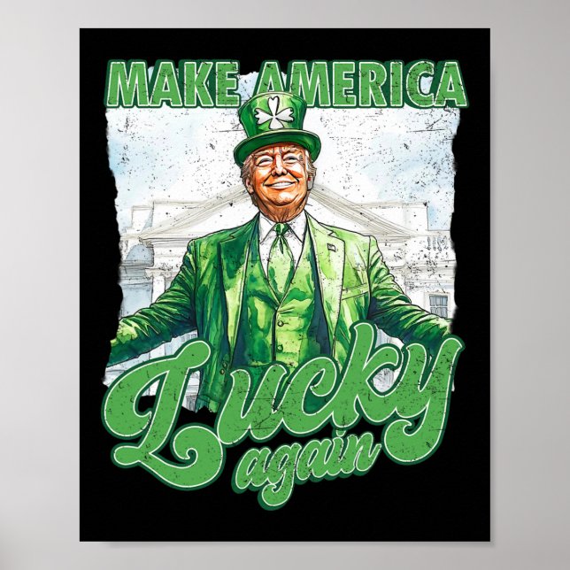 Funny Trump Make St Patrick's Day Great Again Iris Poster (Front)