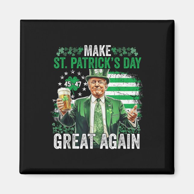 Funny Trump Make St Patricks Day Great Again Irish Magnet (Front)