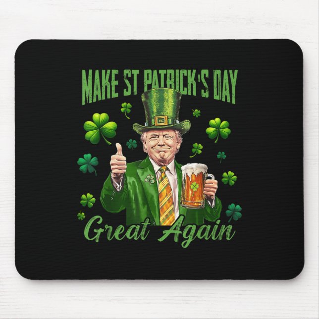 Funny Trump Make St Patricks Day Great Again Mouse Pad (Front)