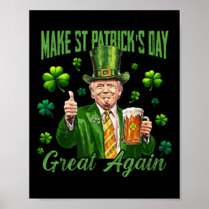 Funny Trump Make St Patricks Day Great Again Poster