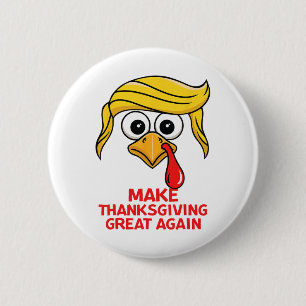 Funny Trump Make Thanksgiving Great Again Turkey D 6 Cm Round Badge