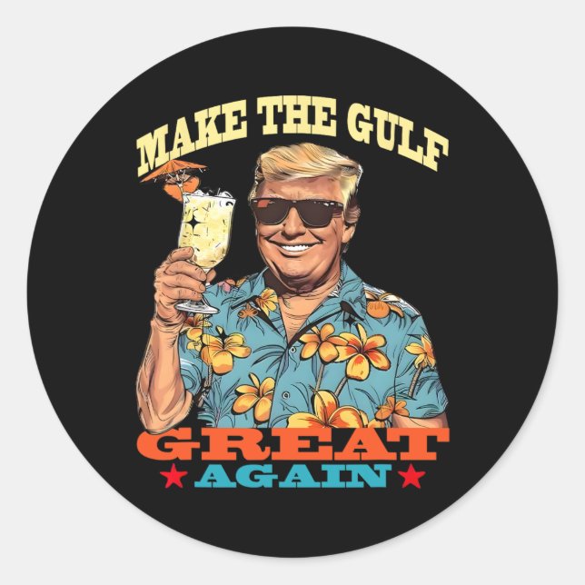 Funny Trump  Make The Gulf Great  1  Classic Round Sticker (Front)
