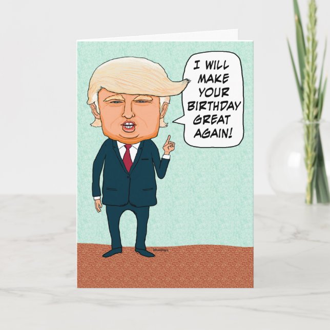 Funny Trump Make Your Birthday Great Again Card (Front)