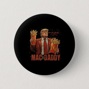 Funny Trump Mcdon 2024 Fast Food Mac Daddy Hamburg 6 Cm Round Badge