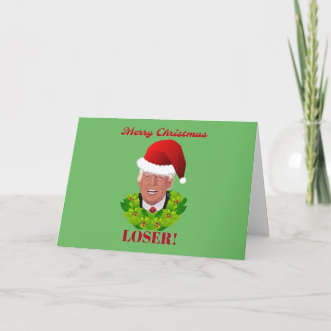 Funny Trump "Merry Christmas Loser" Holiday Card (Front)