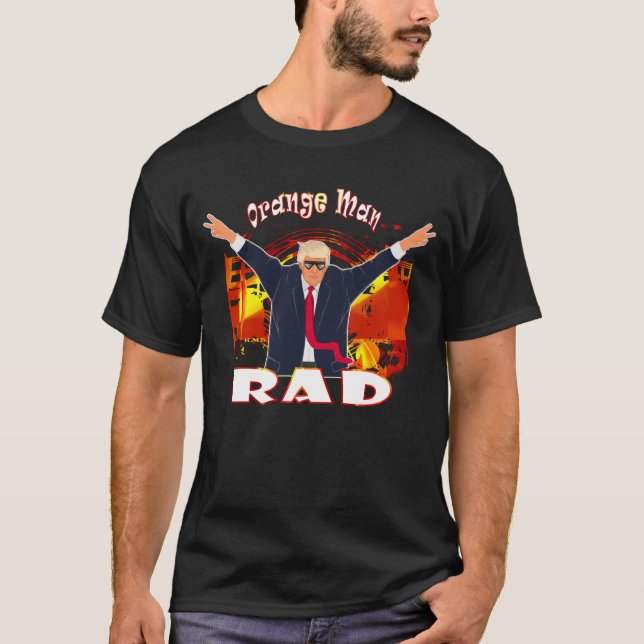Funny Trump Orange Man Rad Pro Trump T-Shirt (Front)