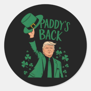 Funny Trump Paddy's Back Classic Round Sticker