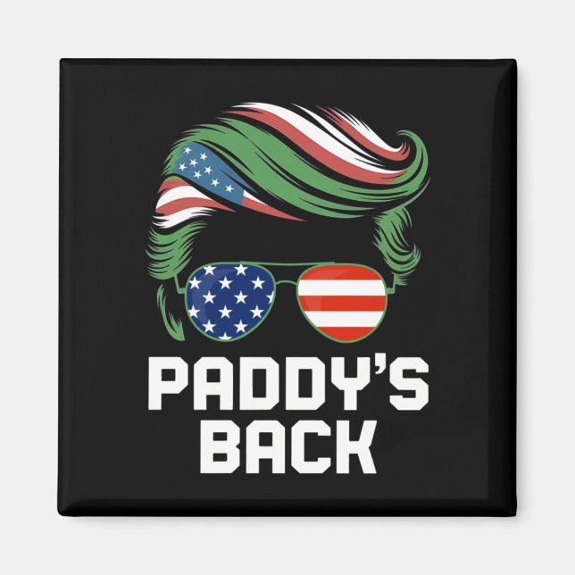 Funny Trump Paddy's Back - This Funny Gift Is Perf Magnet (Front)