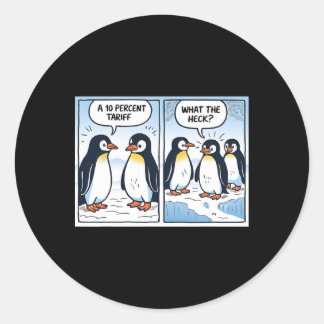 Funny Trump Penguins Tariffs 10% Political Sarcasm Classic Round Sticker