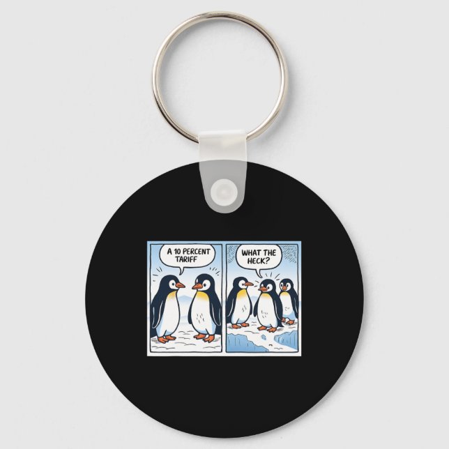 Funny Trump Penguins Tariffs 10% Political Sarcasm Key Ring (Front)