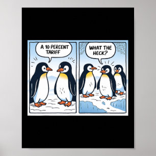 Funny Trump Penguins Tariffs 10% Political Sarcasm Poster