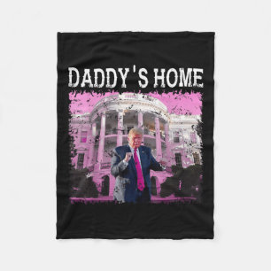 Funny Trump Pink Daddys Home, Trump 2024 Take Fleece Blanket