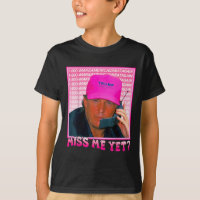 Funny Trump Pink Miss Me Yet, Trump 2024