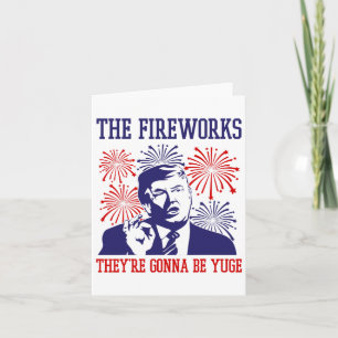 Funny Trump Quote Fireworks 4th Of July  Card