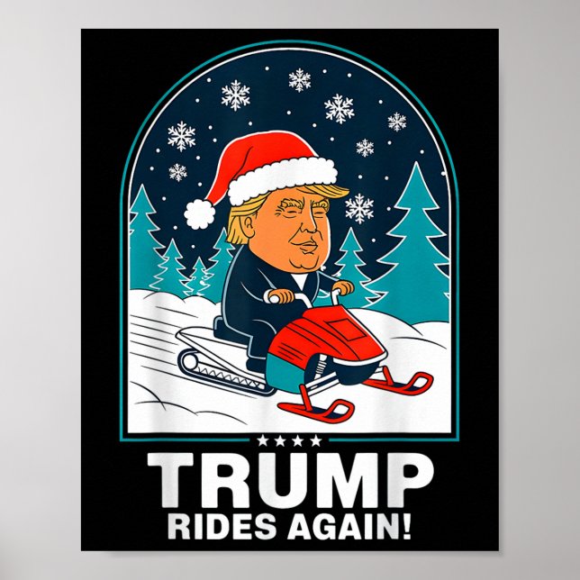 Funny Trump Rides Again Snowmobile Fun Winter Poster (Front)