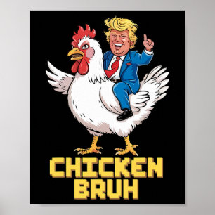 Funny Trump Riding Chicken Game Meme For Men Women Poster