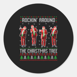 Funny Trump Rockin Around The Christmas Tree Ugly Classic Round Sticker
