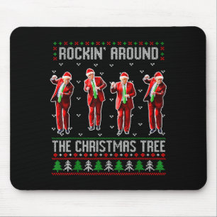 Funny Trump Rockin Around The Christmas Tree Ugly  Mouse Pad