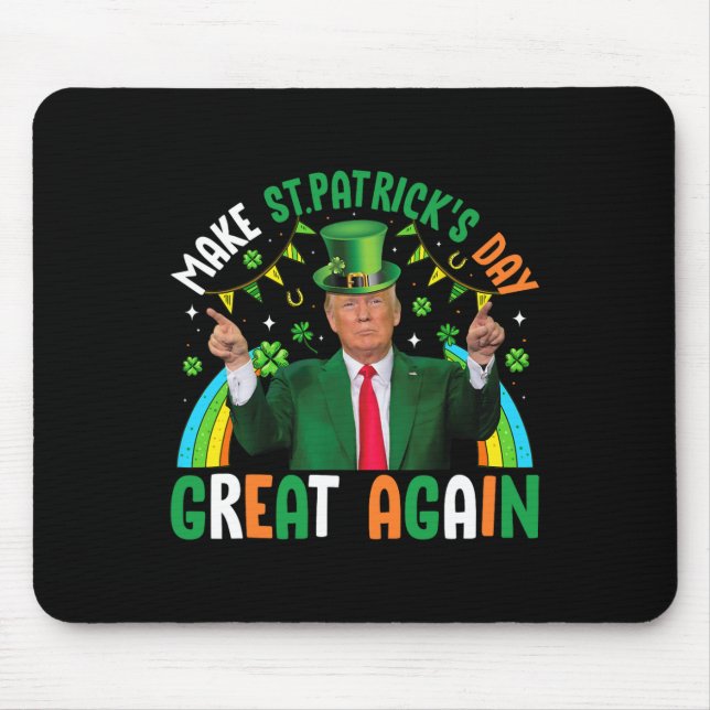 Funny Trump Shamrock Make St Patrick's Day Great A Mouse Pad (Front)