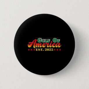 Funny Trump Shirt Gulf Of Us America Est. 2025 (2 6 Cm Round Badge
