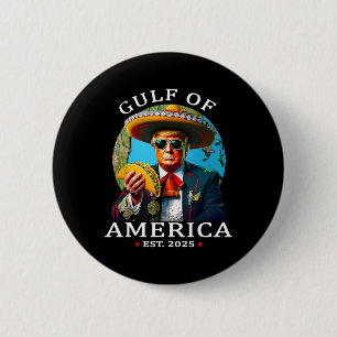 Funny Trump Shirt Gulf Of Us America Est 2025  6 Cm Round Badge