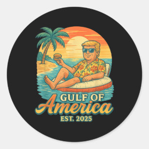 Funny Trump Shirt Gulf Of Us America Est 2025  Classic Round Sticker