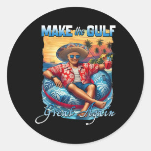 Funny Trump Shirt Make The Gulf Great Trump Mercha Classic Round Sticker