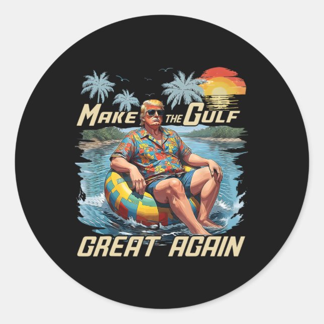 Funny Trump Shirt Make The Gulf Great Trump Mercha Classic Round Sticker (Front)