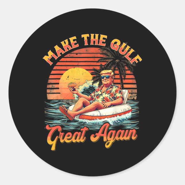 Funny Trump Shirt Make The Gulf Great Trump Mercha Classic Round Sticker (Front)