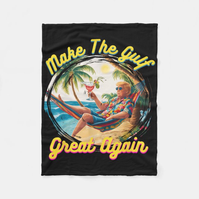 Funny Trump Shirt Make The Gulf Great Trump Mercha Fleece Blanket (Front)