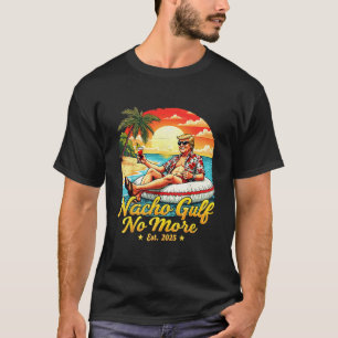 Funny Trump Shirt Nacho Gulf No More Trump Merchan