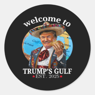 Funny Trump Shirt Welcome To Trump's Gulf Trump Me Classic Round Sticker