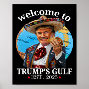 Funny Trump Shirt Welcome To Trump's Gulf Trump Me Poster